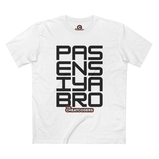 Pasensiya Bro! Tee